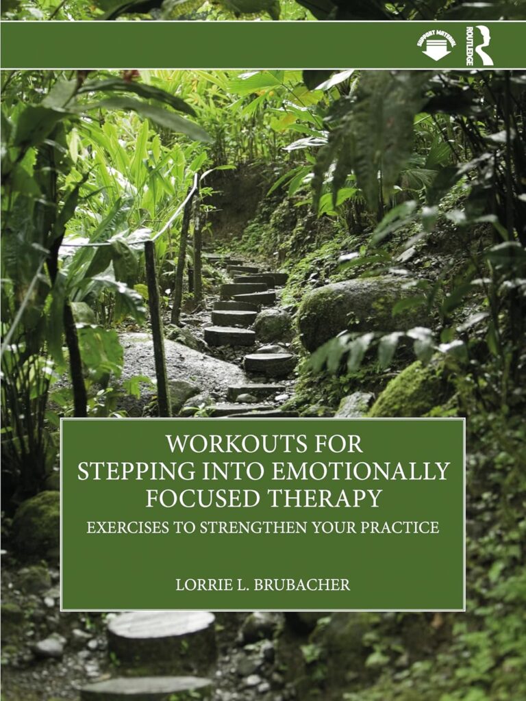 Workouts for Stepping into Emotionally Focused Therapy : Exercises to Strengthen Your Practice